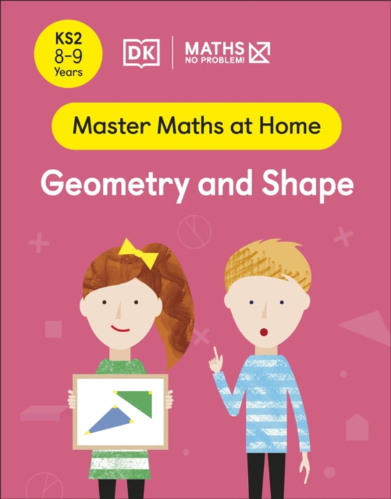 Maths No Problem! Geometry and Shape, Ages 8-9 (Key Stage 2) (e-bog) af Problem!, Maths No