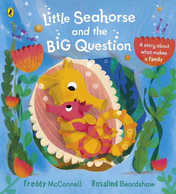 Little Seahorse and the Big Question (e-bog) af McConnell, Freddy
