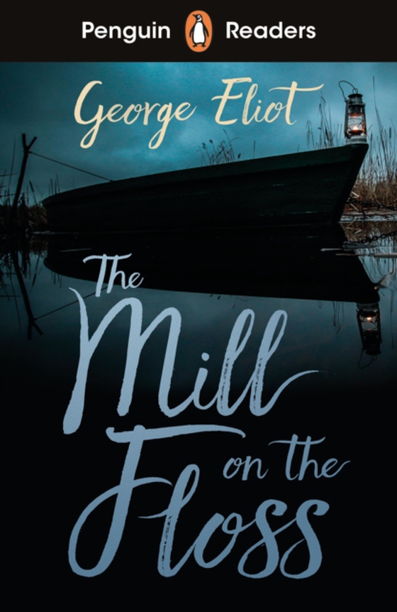 Penguin Readers Level 4: The Mill on the Floss (ELT Graded Reader) (e-bog) af Eliot, George