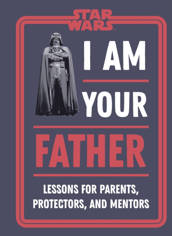 Star Wars I Am Your Father (e-bog) af Richau, Amy