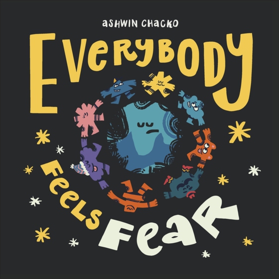 Everybody Feels Fear (e-bog) af Chacko, Ashwin