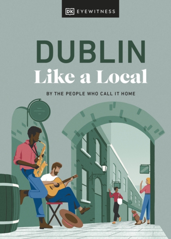 Dublin Like a Local (e-bog) af Fitzmaurice, Eadaoin