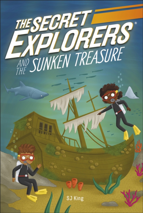 Secret Explorers and the Sunken Treasure (e-bog) af King, SJ