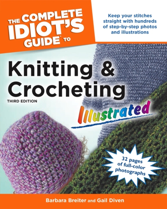 Complete Idiot's Guide to Knitting and Crocheting (e-bog) af Diven, Gail