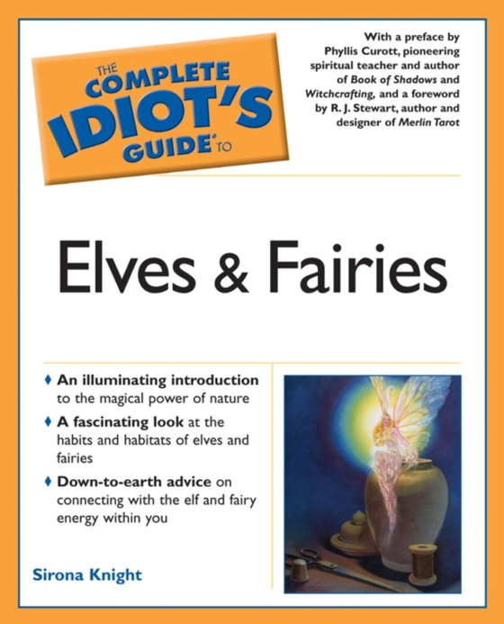 Complete Idiot's Guide to Elves And Fairies (e-bog) af Knight, Sirona