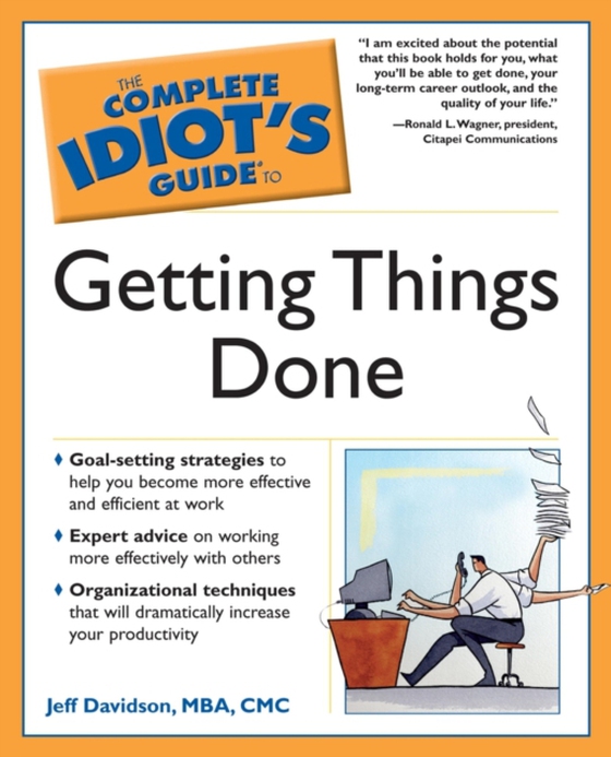 Complete Idiot's Guide to Getting Things Done (e-bog) af Jeff Davidson, MBA CMC