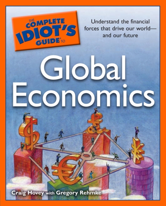 Complete Idiot's Guide to Global Economics (e-bog) af Rehmke, Gregory