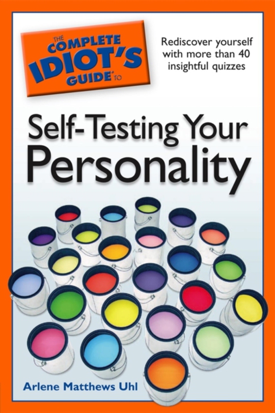 Complete Idiot's Guide to Self-Testing Your Personality