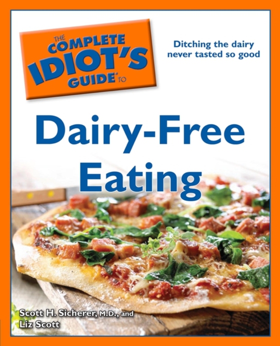 Complete Idiot's Guide to Dairy-Free Eating (e-bog) af Scott Sicherer, M.D.