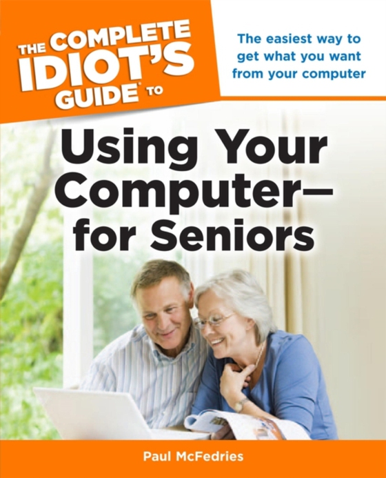 Complete Idiot's Guide to Using Your Computer for Seniors (e-bog) af McFedries, Paul