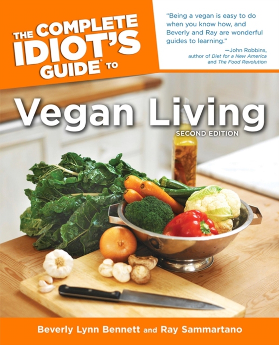 Complete Idiot's Guide to Vegan Living, Second Edition (e-bog) af Sammartano, Ray