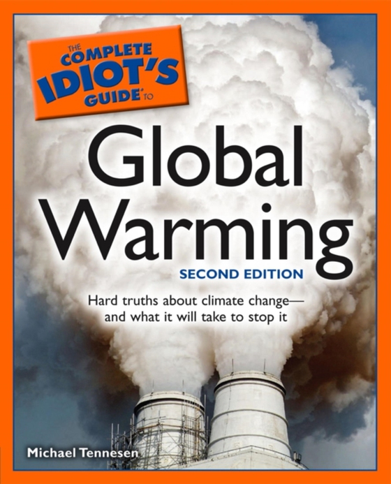 Complete Idiot's Guide to Global Warming, 2nd Edition