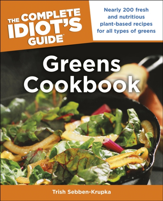 Complete Idiot's Guide Greens Cookbook (e-bog) af Sebben-Krupka, Trish