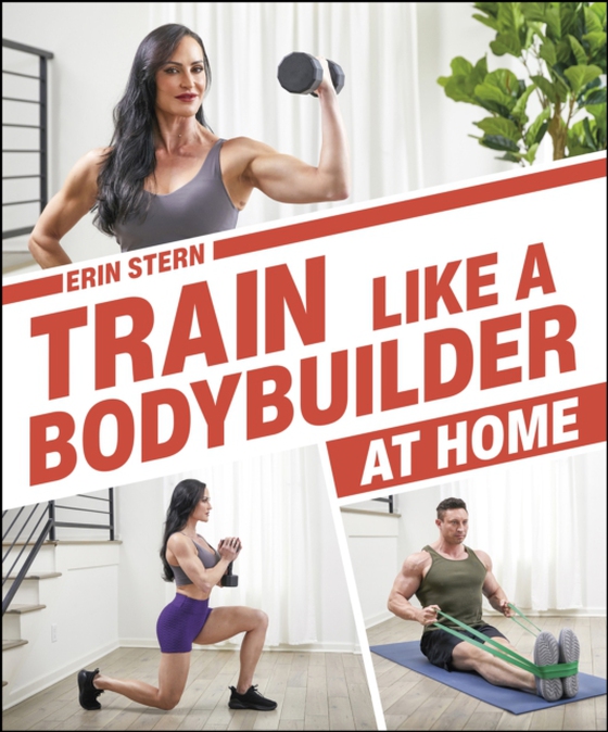 Train Like a Bodybuilder at Home (e-bog) af Stern, Erin