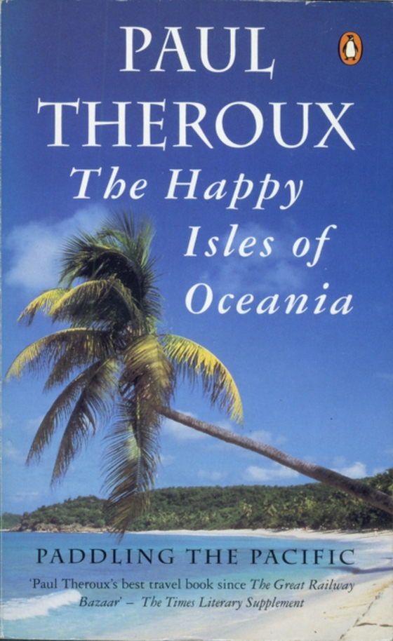 Happy Isles of Oceania (e-bog) af Theroux, Paul