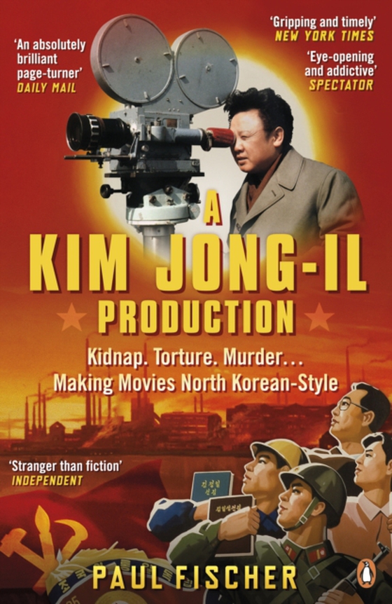 Kim Jong-Il Production (e-bog) af Fischer, Paul