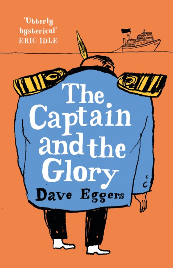 Captain and the Glory (e-bog) af Eggers, Dave