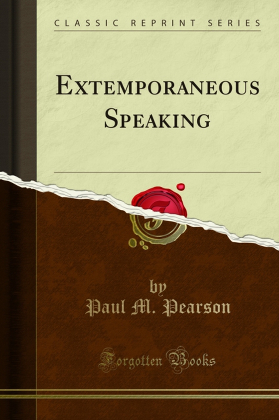 Extemporaneous Speaking (e-bog) af Pearson, Paul M.