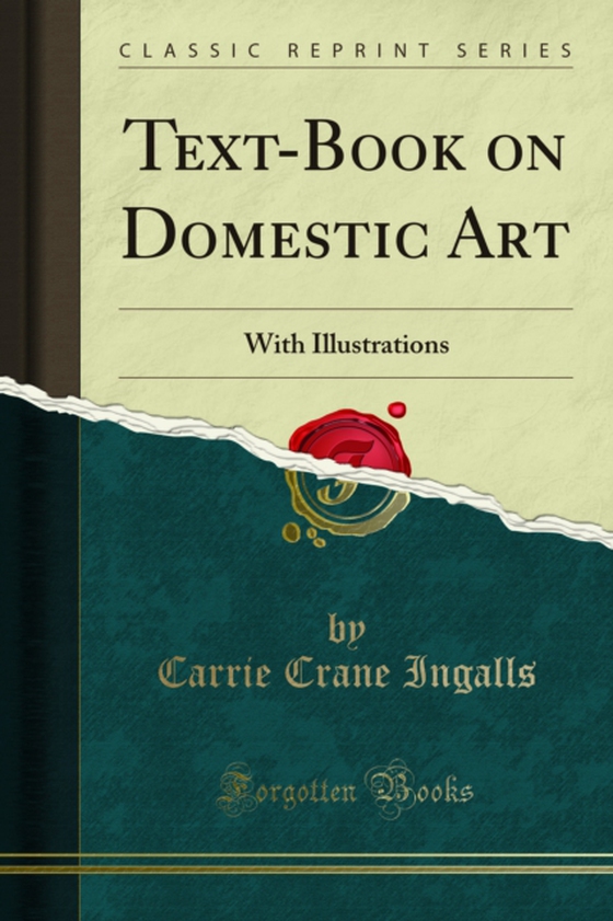 Text-Book on Domestic Art (e-bog) af Ingalls, Carrie Crane