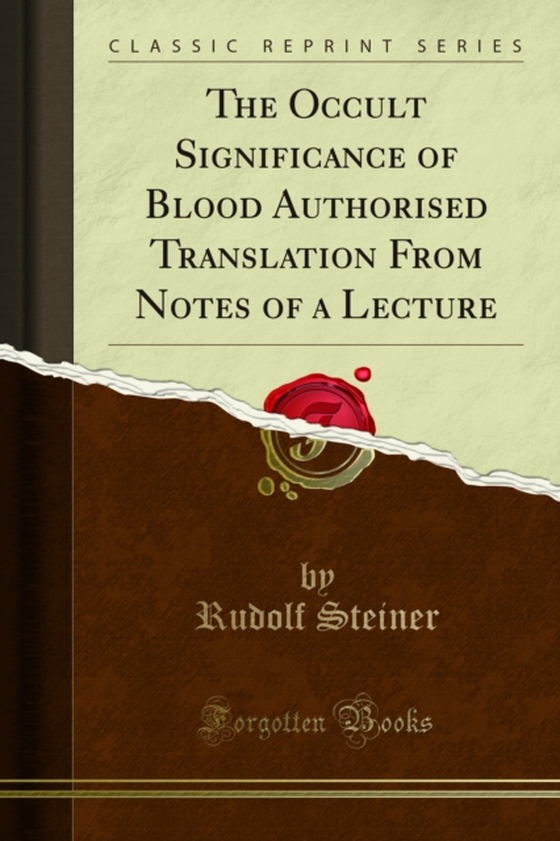 Occult Significance of Blood Authorised Translation From Notes of a Lecture