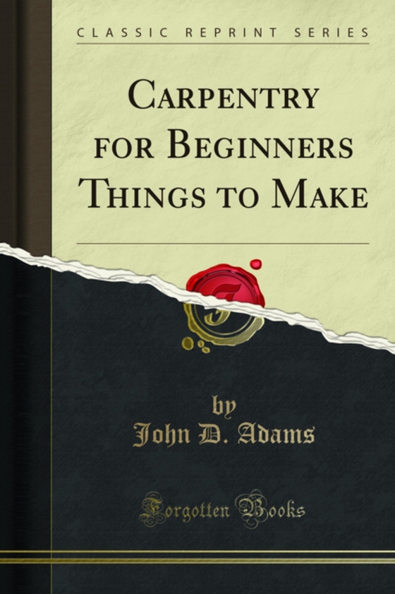 Carpentry for Beginners Things to Make (e-bog) af Adams, John D.