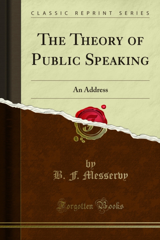 Theory of Public Speaking (e-bog) af Messervy, B. F.