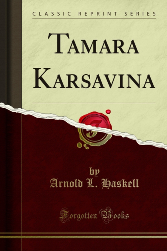 Tamara Karsavina (e-bog) af Haskell, Arnold L.