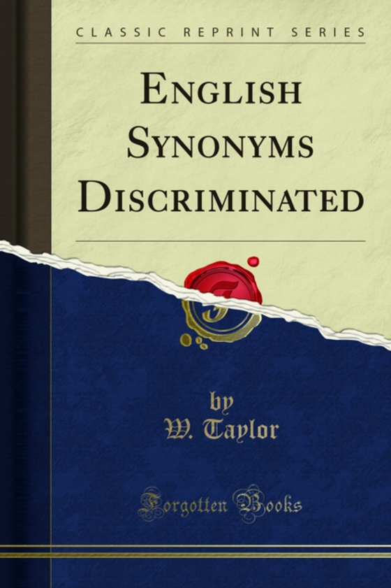 English Synonyms Discriminated (e-bog) af Taylor, W.