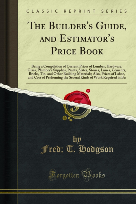 Builder's Guide, and Estimator's Price Book (e-bog) af Hodgson, Fred; T.