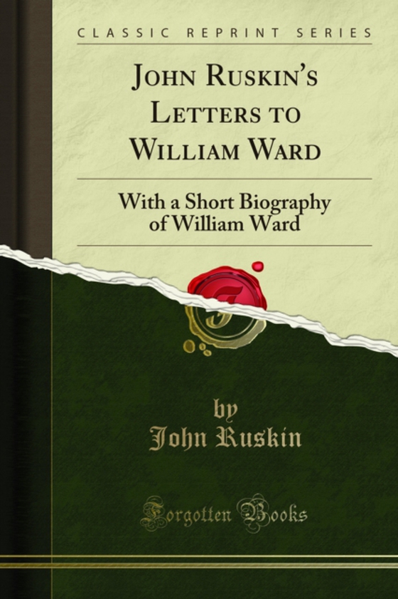 John Ruskin's Letters to William Ward