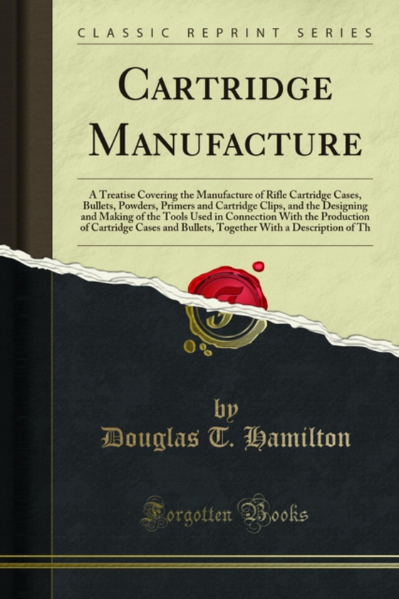 Cartridge Manufacture (e-bog) af Hamilton, Douglas T.