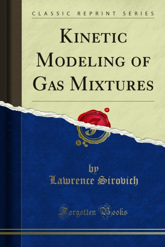 Kinetic Modeling of Gas Mixtures (e-bog) af Sirovich, Lawrence