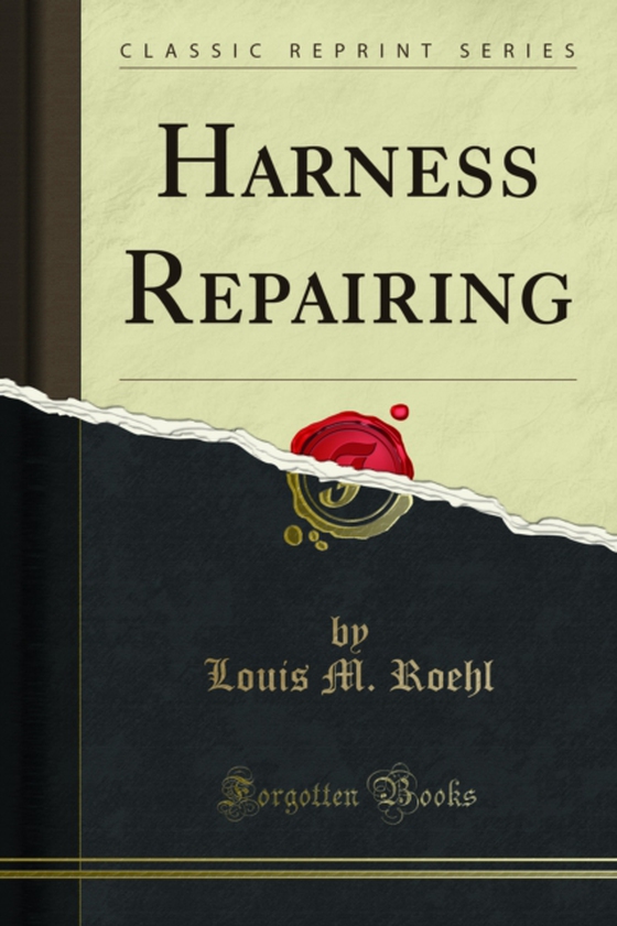 Harness Repairing (e-bog) af Roehl, Louis M.