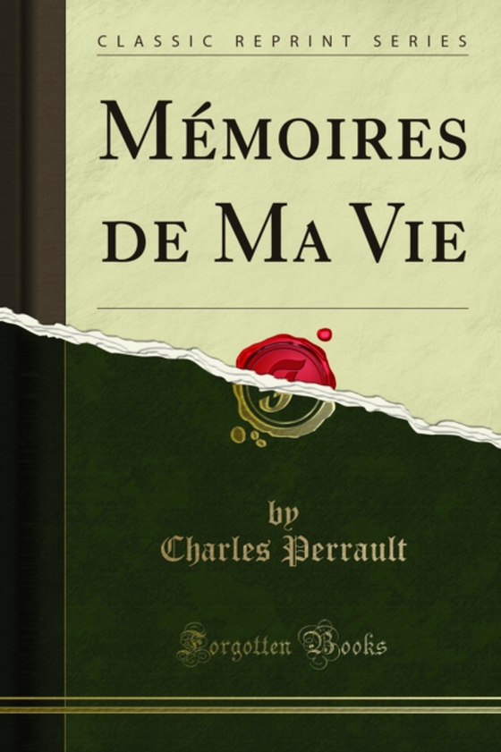 Mémoires de Ma Vie (e-bog) af Perrault, Charles