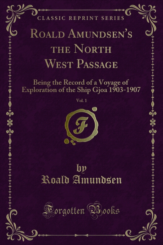 Roald Amundsen's the North West Passage