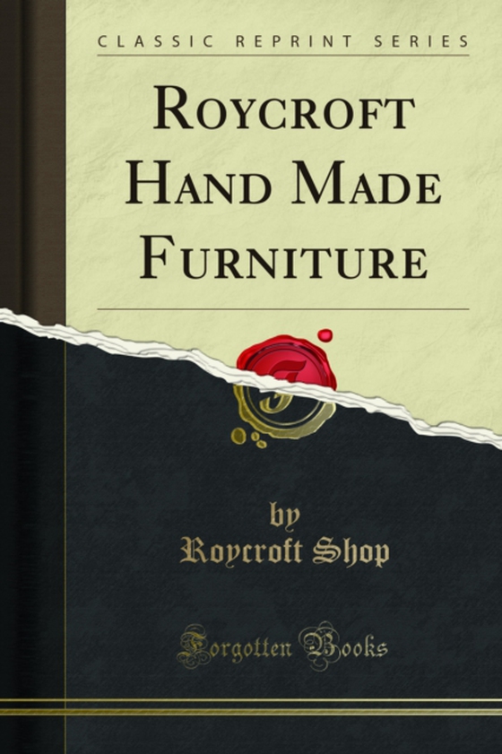 Roycroft Hand Made Furniture