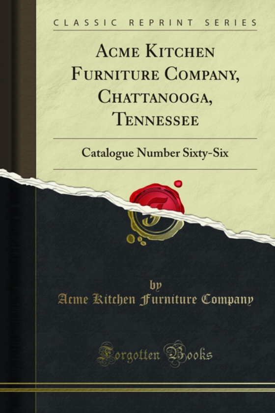 Acme Kitchen Furniture Company, Chattanooga, Tennessee (e-bog) af Company, Acme Kitchen Furniture