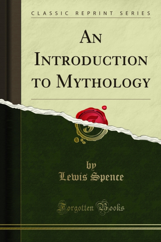 Introduction to Mythology (e-bog) af Spence, Lewis