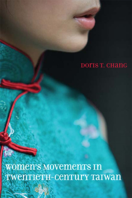 Women's Movements in Twentieth-Century Taiwan (e-bog) af Doris Chang, Chang