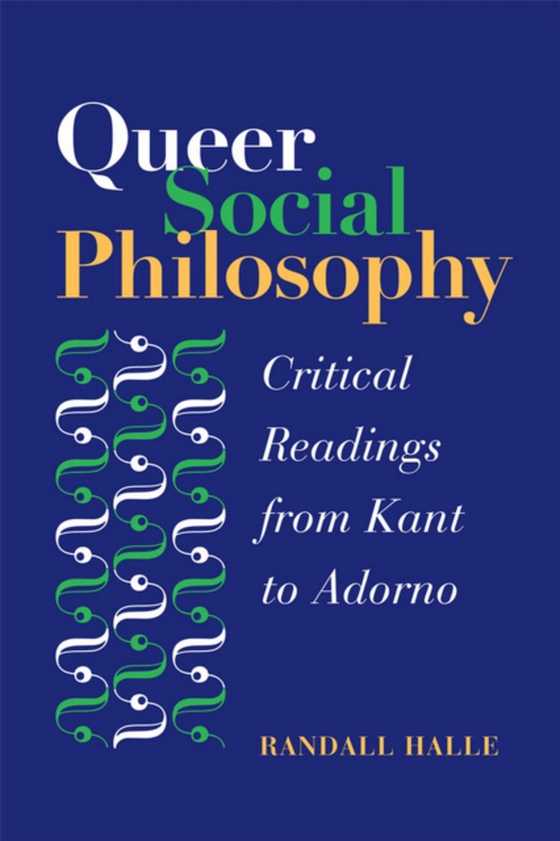 Queer Social Philosophy (e-bog) af Randall Halle, Halle