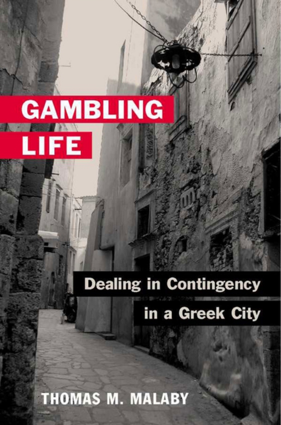 Gambling Life (e-bog) af Thomas M. Malaby, Malaby