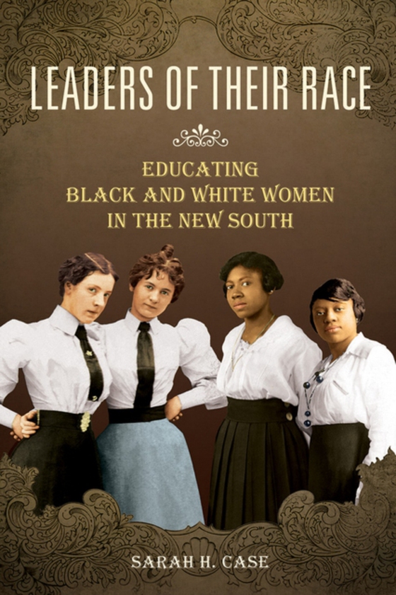 Leaders of Their Race (e-bog) af Sarah H. Case, Case