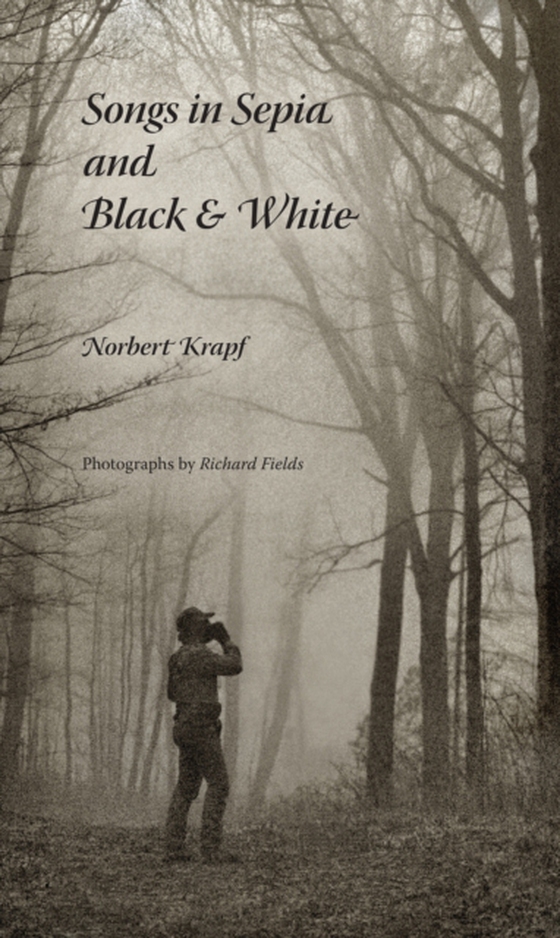 Songs in Sepia and Black & White (e-bog) af Krapf, Norbert