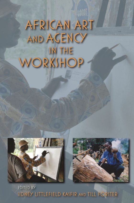 African Art and Agency in the Workshop (e-bog) af -