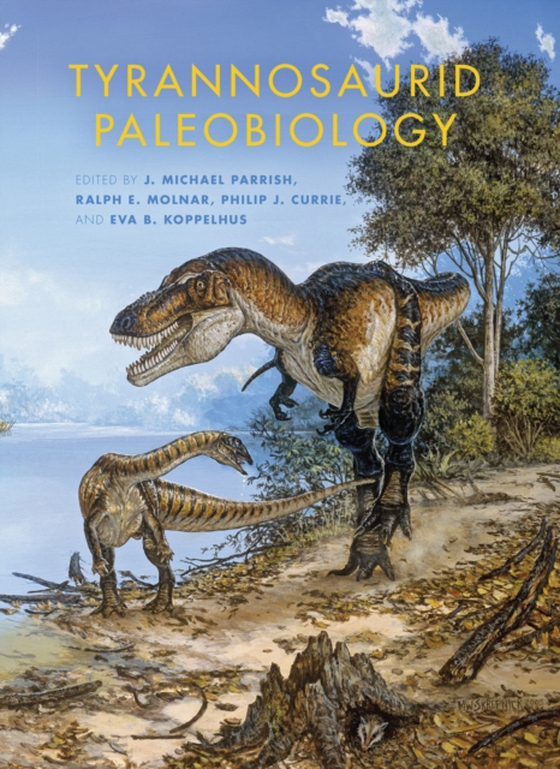 Tyrannosaurid Paleobiology (e-bog) af -