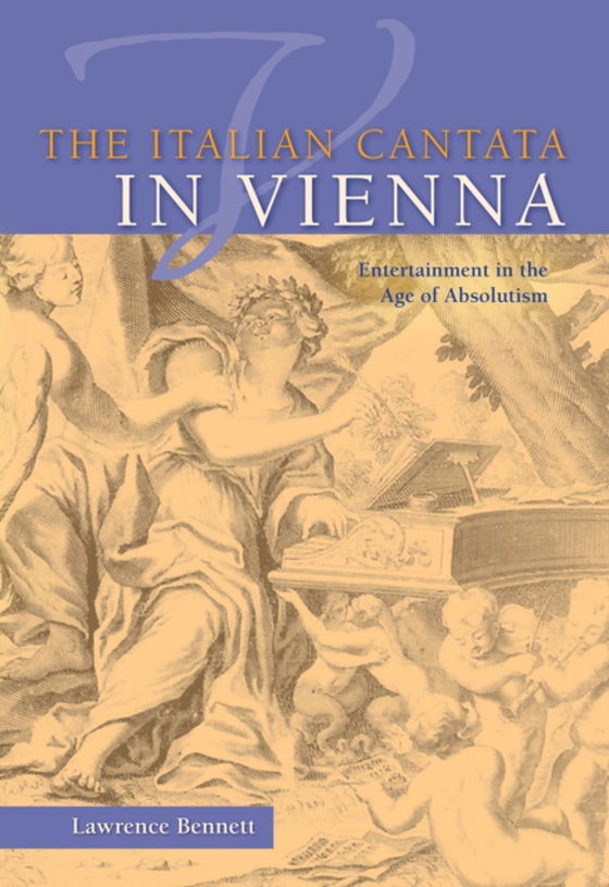 Italian Cantata in Vienna (e-bog) af Bennett, Lawrence