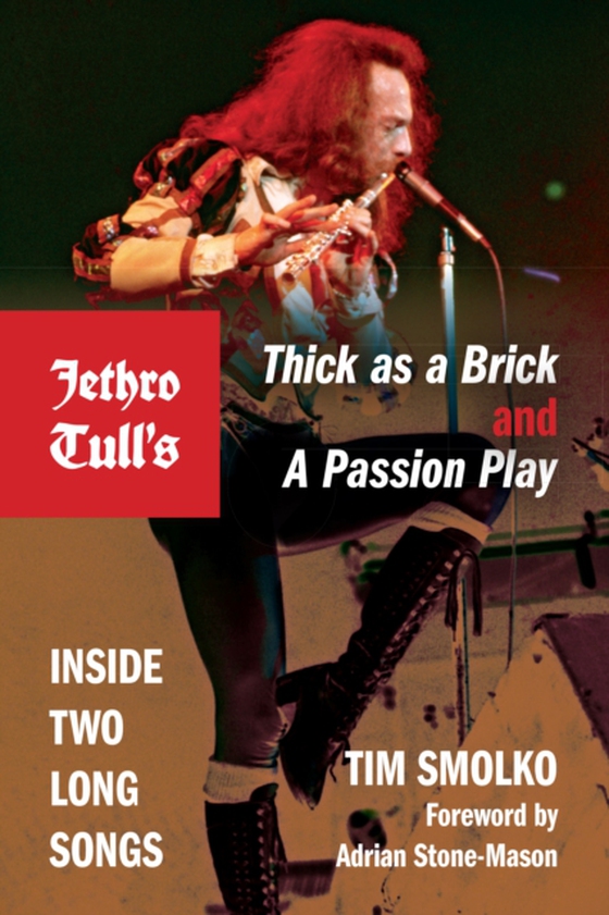 Jethro Tull's Thick as a Brick and A Passion Play (e-bog) af Smolko, Tim