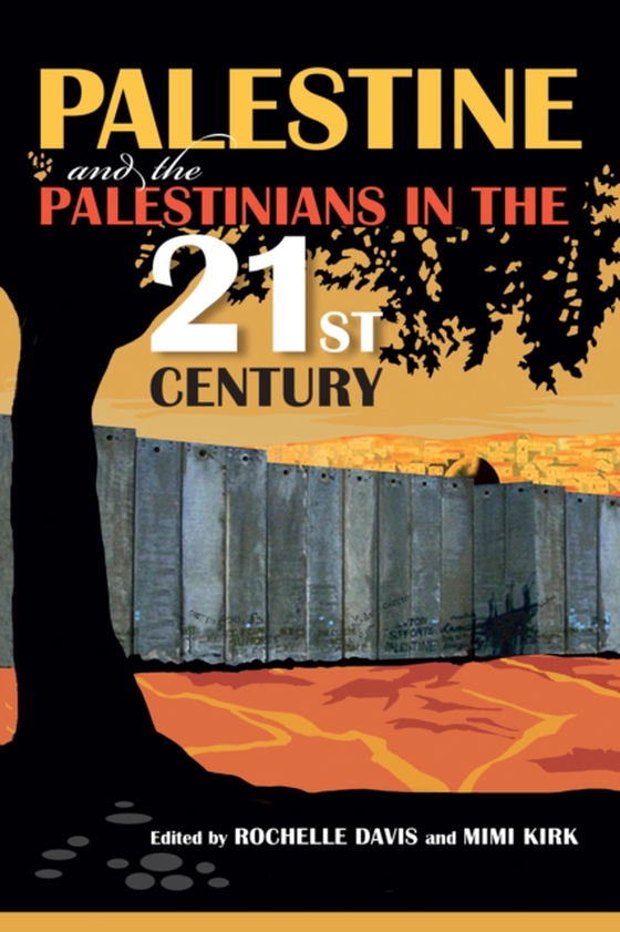 Palestine and the Palestinians in the 21st Century (e-bog) af -