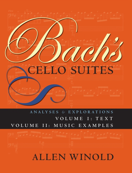 Bach's Cello Suites, Volumes 1 and 2 (e-bog) af Winold, Allen