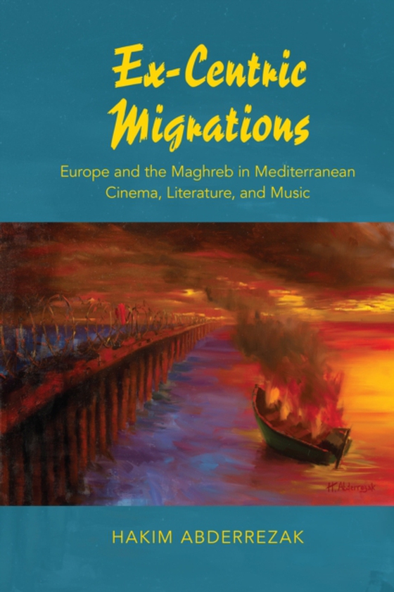 Ex-Centric Migrations (e-bog) af Abderrezak, Hakim